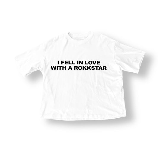 “I Fell In Love With A Rokkstar” Shirt White